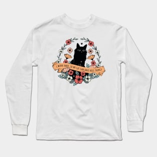 I work hard so my cat can have nice things Long Sleeve T-Shirt